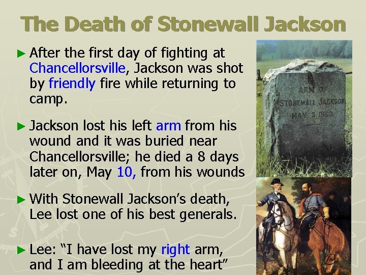 The Death of Stonewall Jackson ► After the first day of fighting at Chancellorsville,