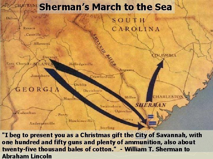 Sherman’s March to the Sea "I beg to present you as a Christmas gift
