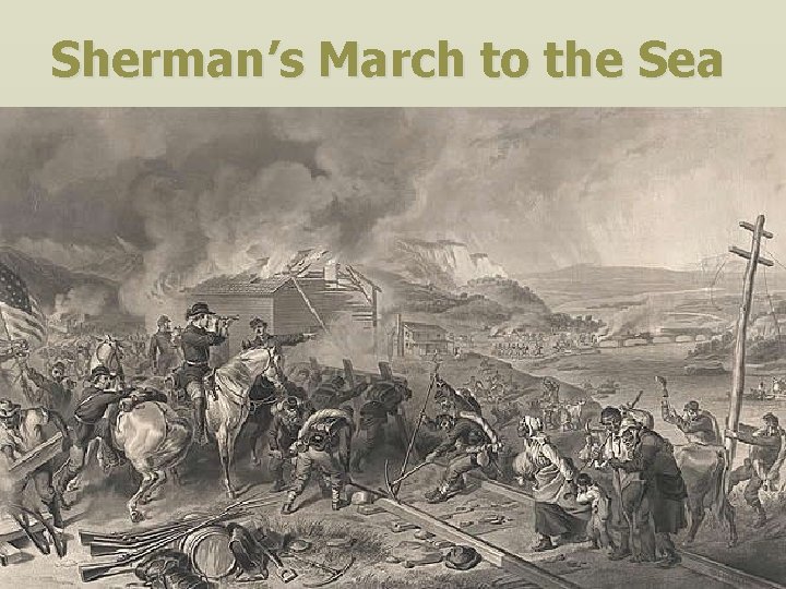 Sherman’s March to the Sea 