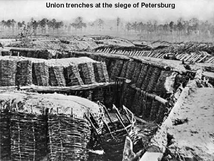 Union trenches at the siege of Petersburg 