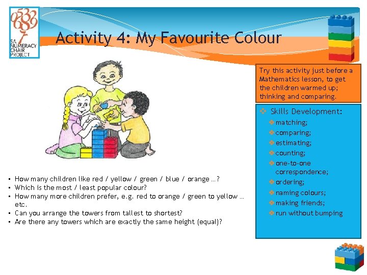 Activity 4: My Favourite Colour Try this activity just before a Mathematics lesson, to