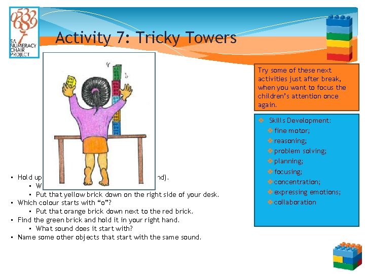 Activity 7: Tricky Towers Try some of these next activities just after break, when