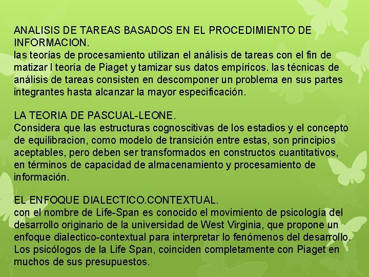 ANALISIS DE TAREAS BASADOS EN EL PROCEDIMIENTO DE INFORMACION. las teorías de procesamiento utilizan