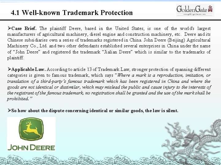  4. 1 Well-known Trademark Protection ØCase Brief. The plaintiff Deere, based in the