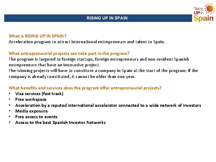 RISING UP IN SPAIN What is RISING UP IN SPAIN? Acceleration program to attract