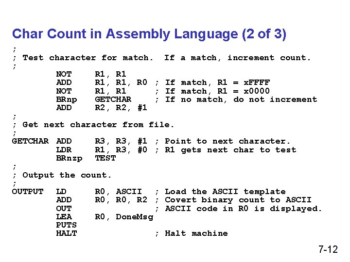 Char Count in Assembly Language (2 of 3) ; ; Test character for match. Char Count in Assembly Language (2 of 3) ; ; Test character for match.