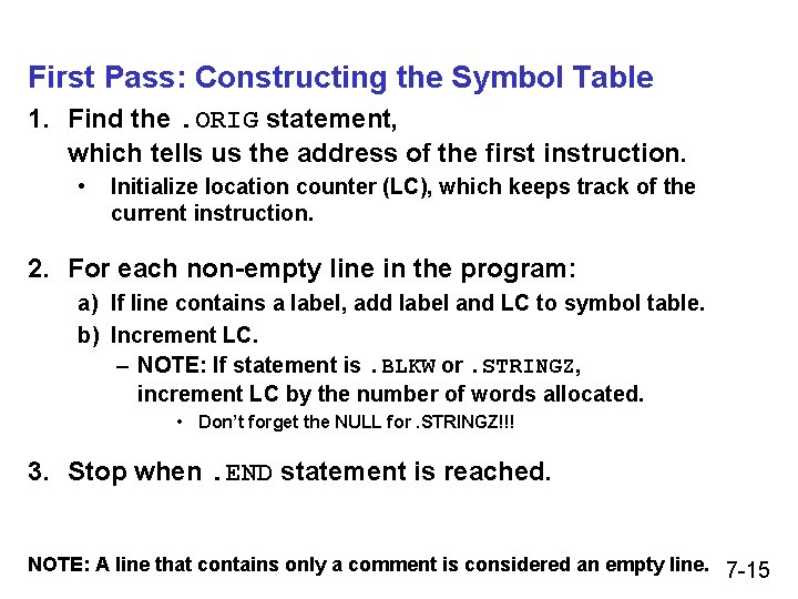 First Pass: Constructing the Symbol Table 1. Find the. ORIG statement, which tells us First Pass: Constructing the Symbol Table 1. Find the. ORIG statement, which tells us
