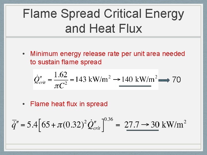 Flame Spread Critical Energy and Heat Flux • Minimum energy release rate per unit