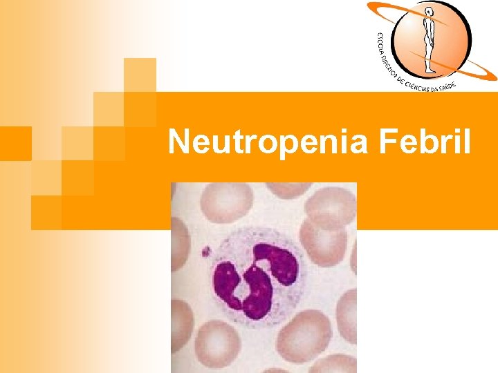 Neutropenia Febril Neutropenia Febril