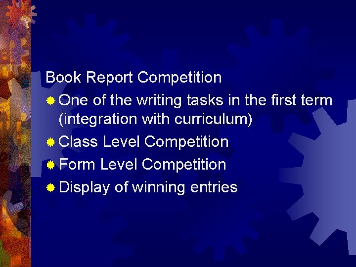 Book Report Competition ® One of the writing tasks in the first term (integration