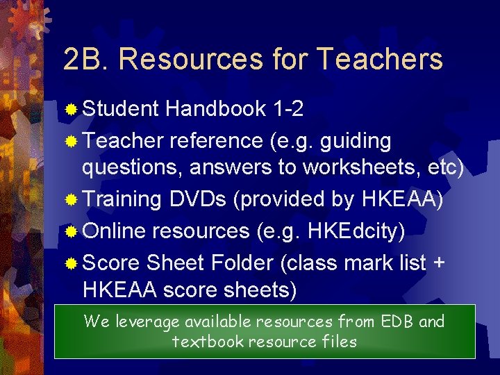 2 B. Resources for Teachers ® Student Handbook 1 -2 ® Teacher reference (e.