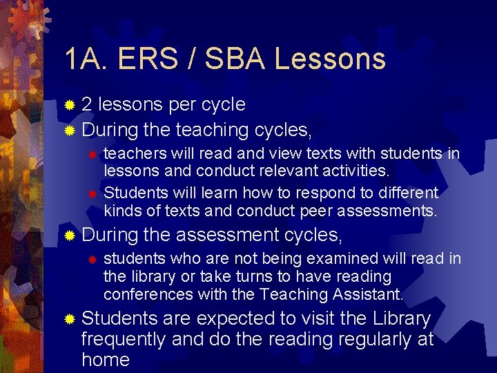 1 A. ERS / SBA Lessons ® 2 lessons per cycle ® During the