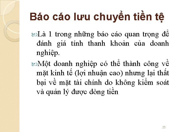 Báo cáo lưu chuyển tiền tệ Là 1 trong những báo cáo quan trọng