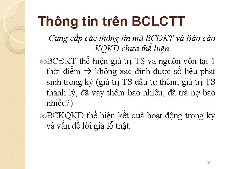 Thông tin trên BCLCTT Cung cấp các thông tin mà BCĐKT và Báo cáo