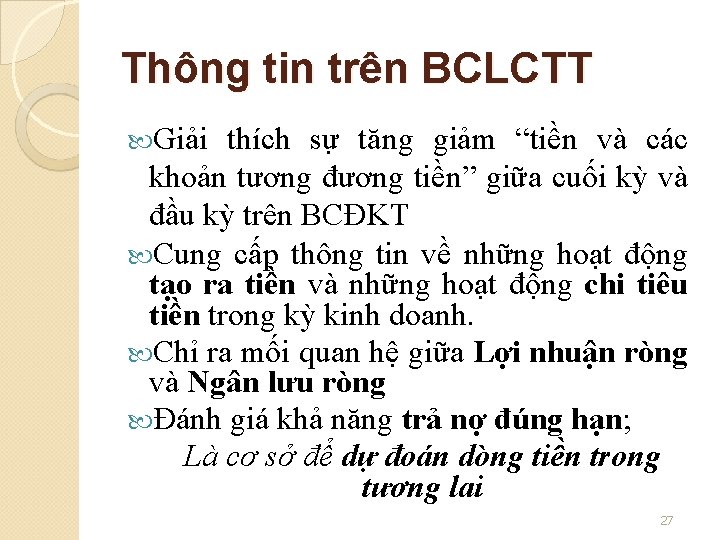 Thông tin trên BCLCTT Giải thích sự tăng giảm “tiền và các khoản tương