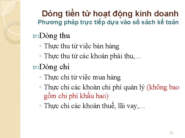 Dòng tiền từ hoạt động kinh doanh Phương pháp trực tiếp dựa vào sổ