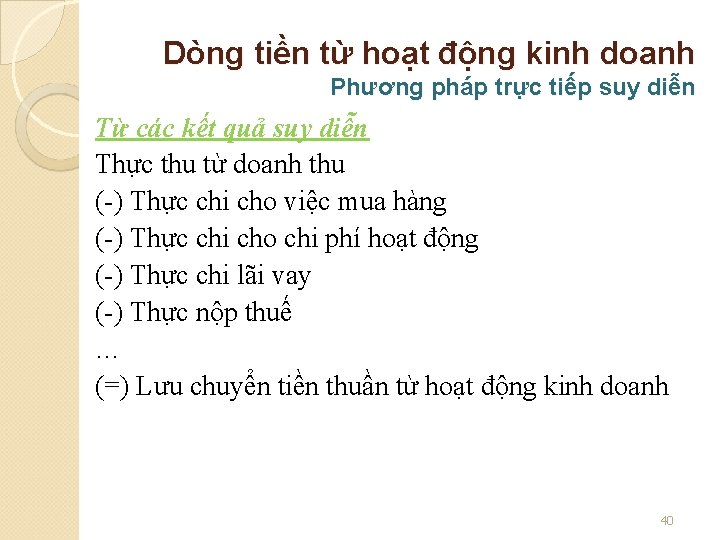 Dòng tiền từ hoạt động kinh doanh Phương pháp trực tiếp suy diễn Từ