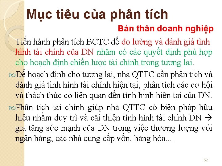 Mục tiêu của phân tích Bản thân doanh nghiệp Tiến hành phân tích BCTC