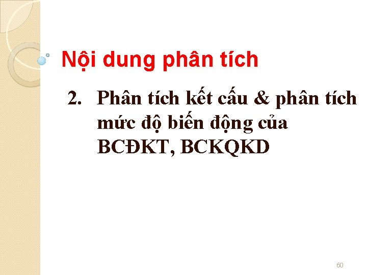 Nội dung phân tích 2. Phân tích kết cấu & phân tích mức độ