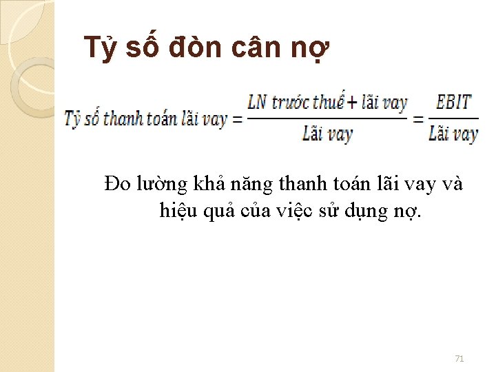 Tỷ số đòn cân nợ Đo lường khả năng thanh toán lãi vay và