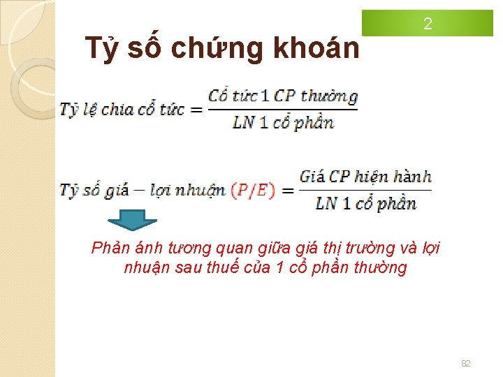 Tỷ số chứng khoán 2 Phản ánh tương quan giữa giá thị trường và
