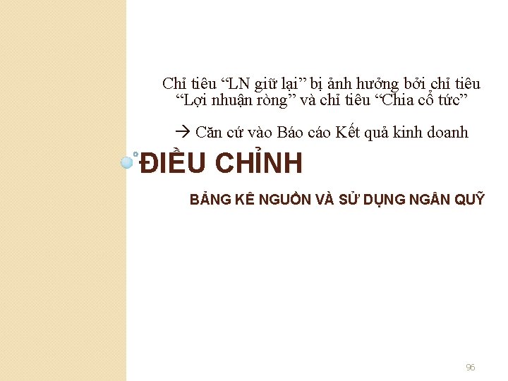 Chỉ tiêu “LN giữ lại” bị ảnh hưởng bởi chỉ tiêu “Lợi nhuận ròng”