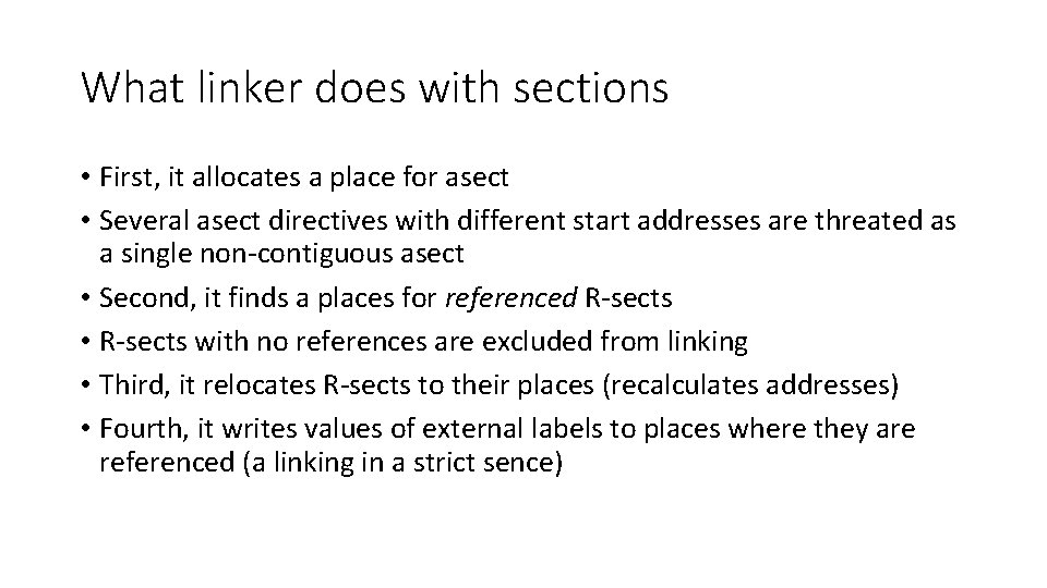 What linker does with sections • First, it allocates a place for asect •