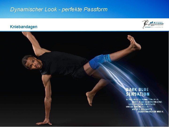 Dynamischer Look - perfekte Passform Kniebandagen 