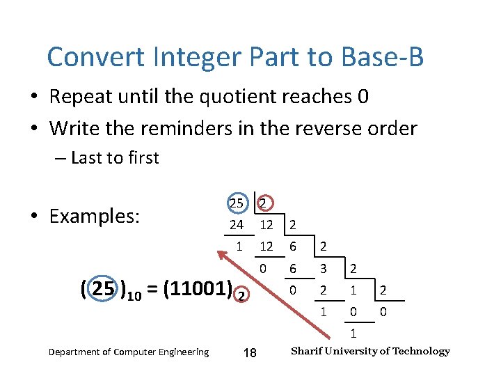 Number Systems – Lecture 2 Convert Integer Part to Base-B • Repeat until the