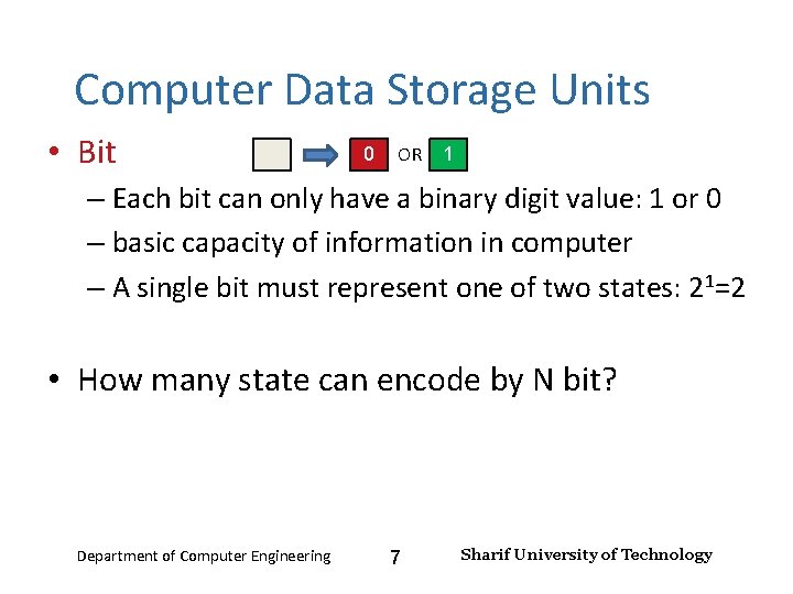Number Systems – Lecture 2 Computer Data Storage Units • Bit 0 OR 1