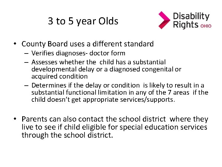 3 to 5 year Olds • County Board uses a different standard – Verifies 3 to 5 year Olds • County Board uses a different standard – Verifies
