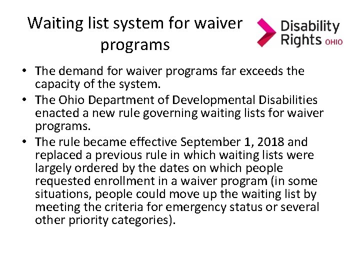 Waiting list system for waiver programs • The demand for waiver programs far exceeds Waiting list system for waiver programs • The demand for waiver programs far exceeds