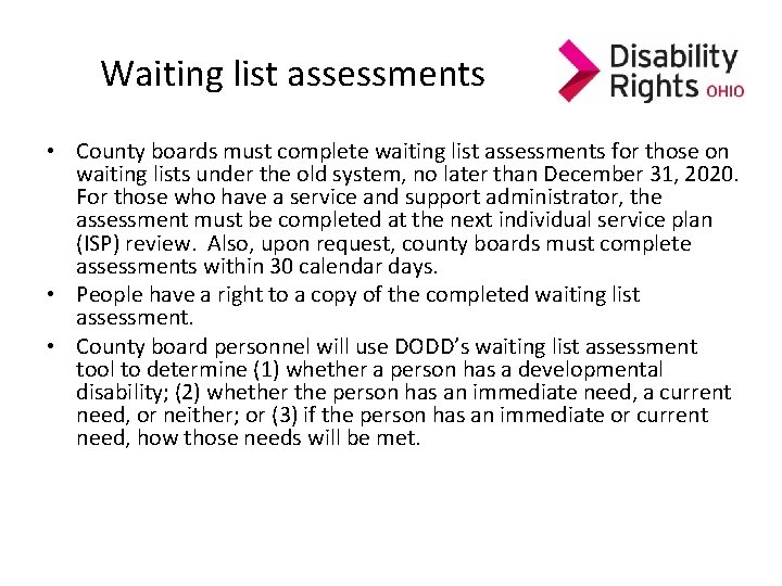Waiting list assessments • County boards must complete waiting list assessments for those on Waiting list assessments • County boards must complete waiting list assessments for those on