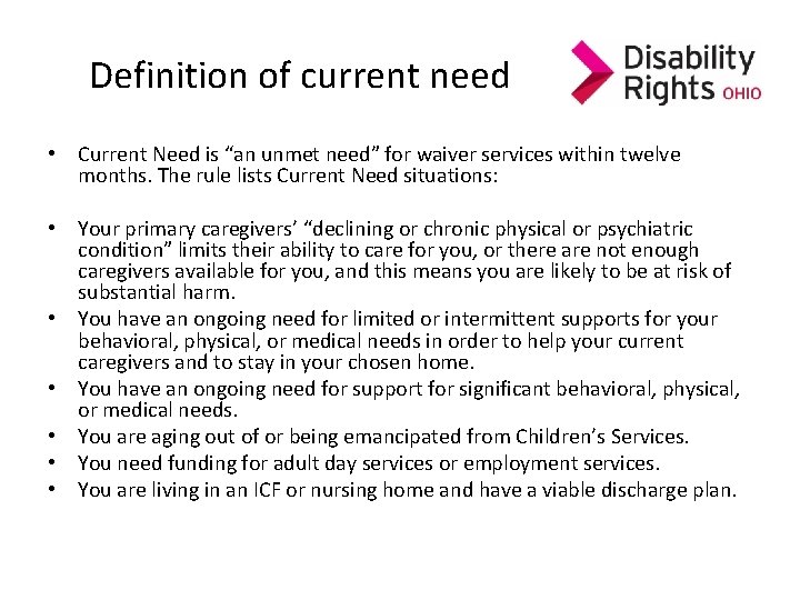 Definition of current need • Current Need is “an unmet need” for waiver services Definition of current need • Current Need is “an unmet need” for waiver services