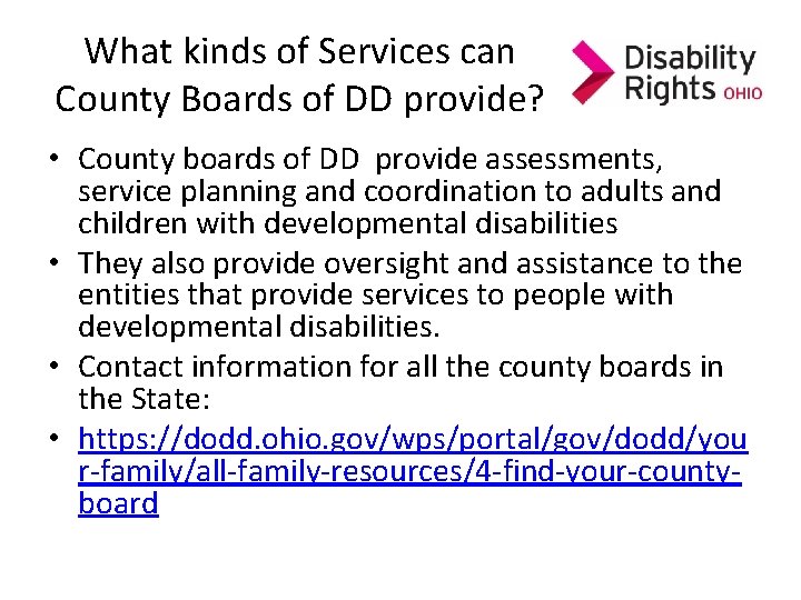 What kinds of Services can County Boards of DD provide? • County boards of What kinds of Services can County Boards of DD provide? • County boards of