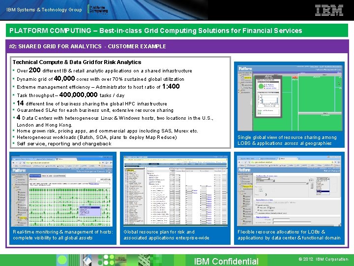 IBM Systems & Technology Group PLATFORM COMPUTING – Best-in-class Grid Computing Solutions for Financial