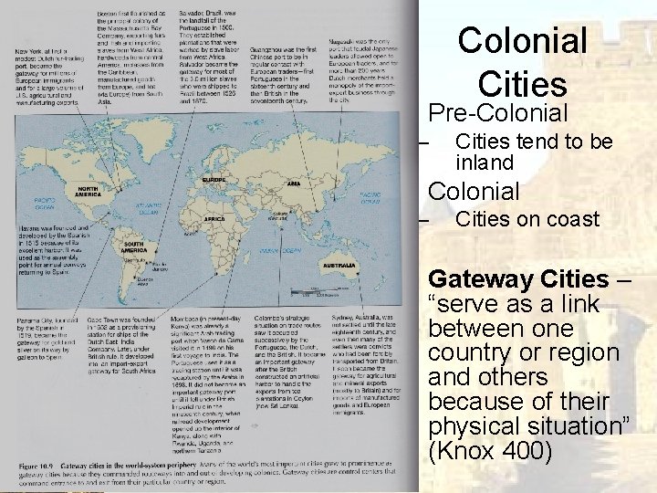  • Colonial Cities Pre-Colonial – • Cities tend to be inland Cities on