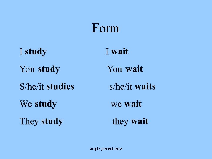 Form simple present tense 