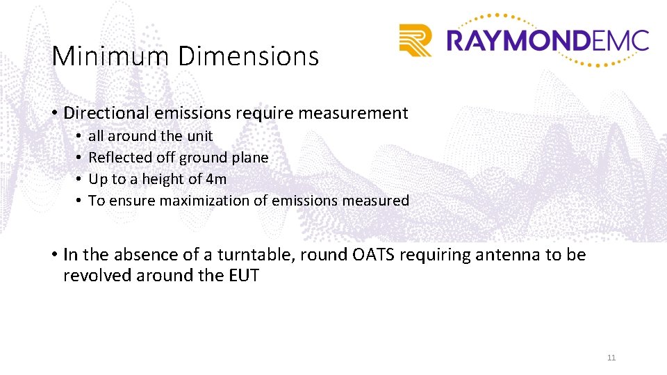 Minimum Dimensions • Directional emissions require measurement • • all around the unit Reflected
