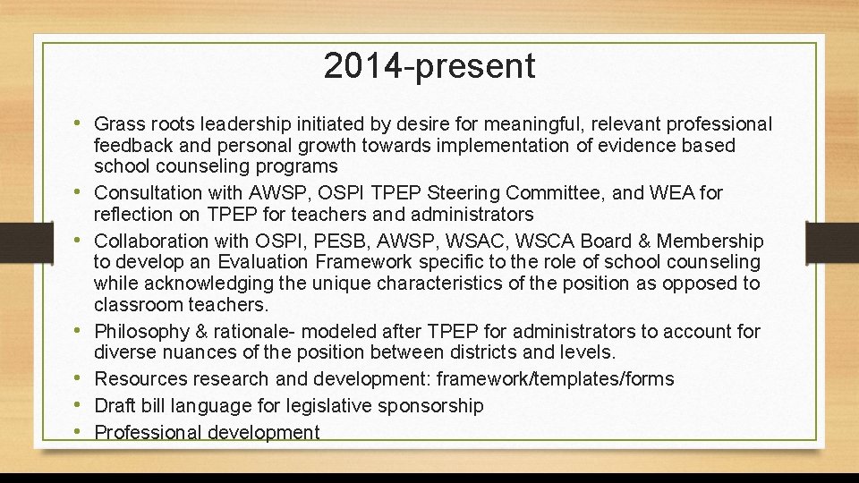 2014 -present • Grass roots leadership initiated by desire for meaningful, relevant professional •