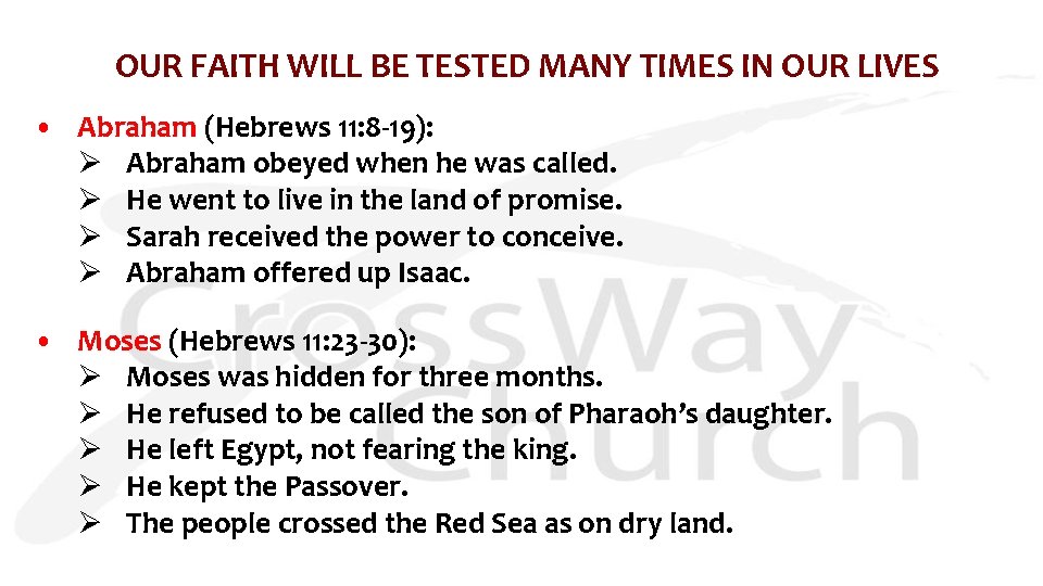 OUR FAITH WILL BE TESTED MANY TIMES IN OUR LIVES • Abraham (Hebrews 11: