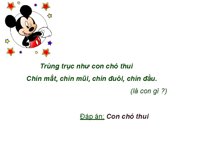 Trùng trục như con chó thui Chín mắt, chín mũi, chín đuôi, chín đầu.