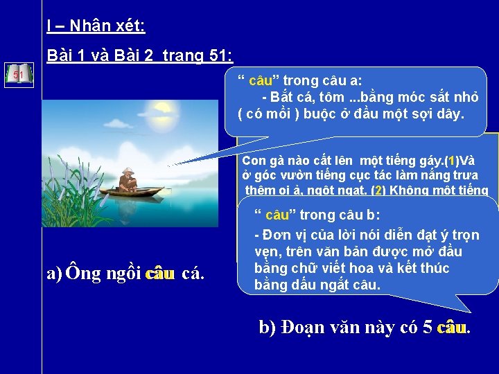 I – Nhận xét: Bài 1 và Bài 2 trang 51: 51 “ câu”