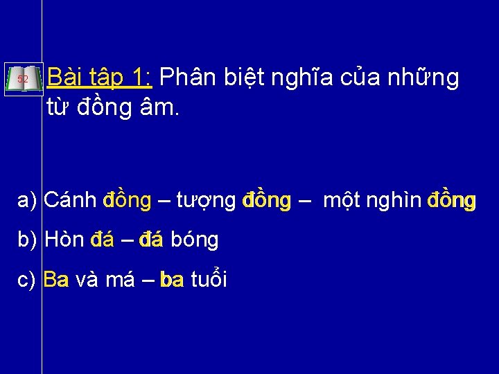 52 Bài tập 1: Phân biệt nghĩa của những từ đồng âm. a) Cánh