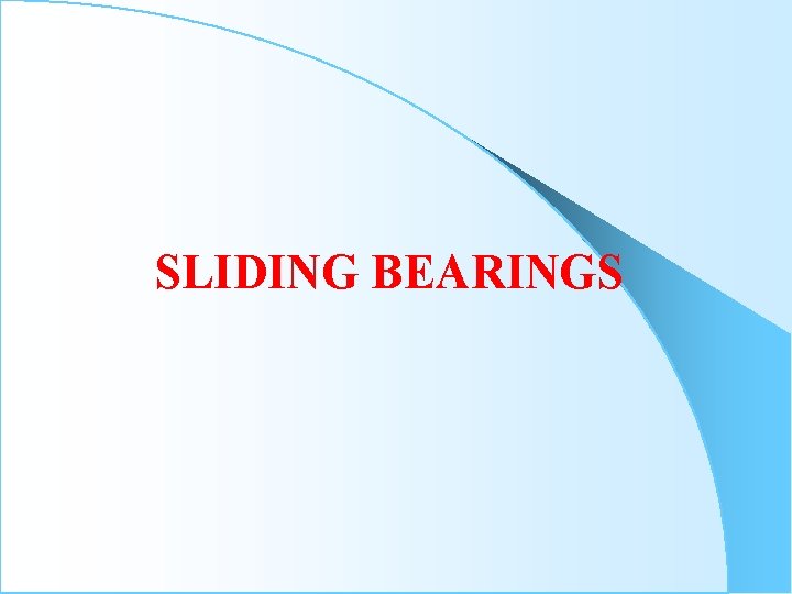 SLIDING BEARINGS 