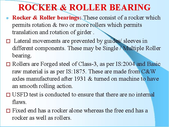 ROCKER & ROLLER BEARING Rocker & Roller bearings: These consist of a rocker which