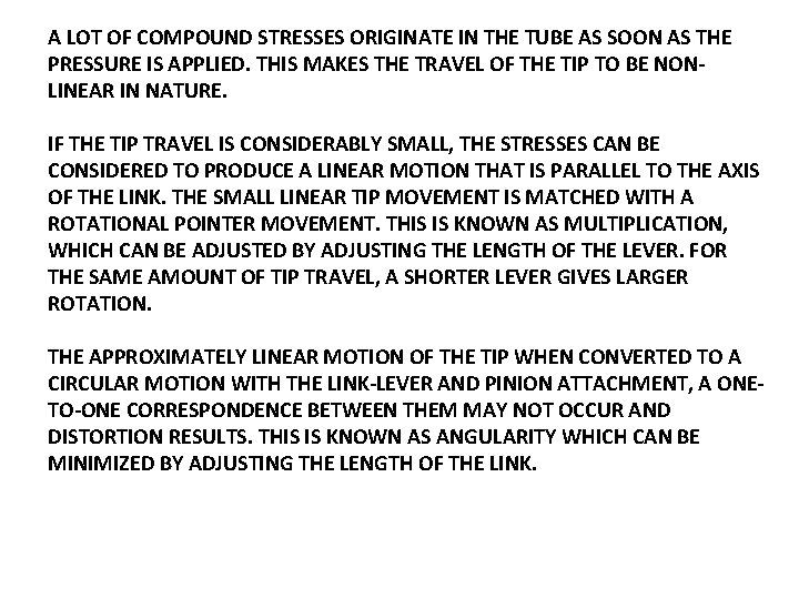 A LOT OF COMPOUND STRESSES ORIGINATE IN THE TUBE AS SOON AS THE PRESSURE