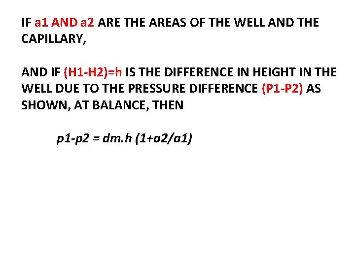 IF a 1 AND a 2 ARE THE AREAS OF THE WELL AND THE