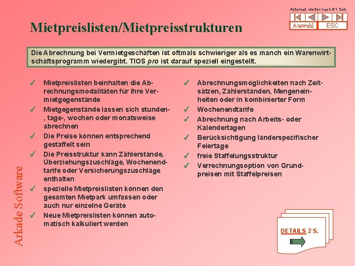 Automat. weiter nach 81 Sek. Mietpreislisten/Mietpreisstrukturen Auswahl ESC Arkade Software Die Abrechnung bei Vermietgeschäften