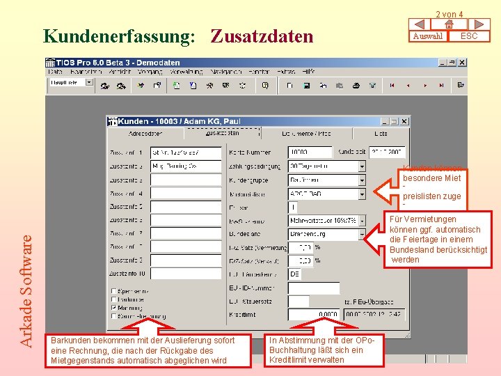 2 von 4 Arkade Software Kundenerfassung: Zusatzdaten Auswahl ESC Kunden können besondere Miet preislisten